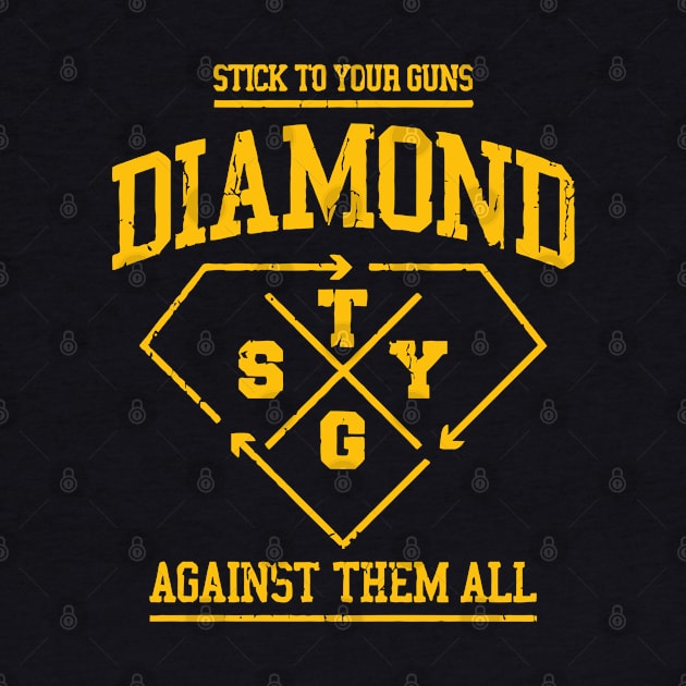 Stick To Your Guns Diamond Against Them All by Barrettire